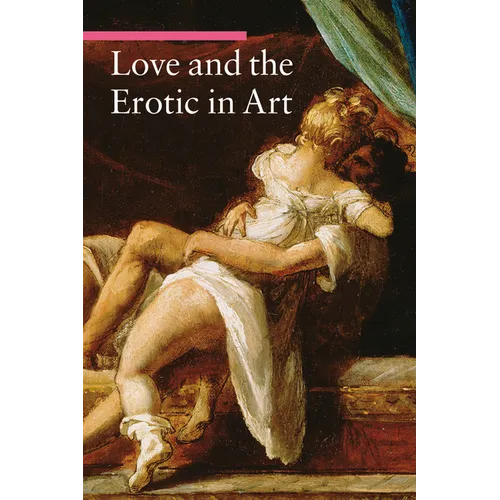 Love and the Erotic in Art - Paperback