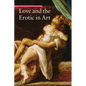 Love and the Erotic in Art - Paperback