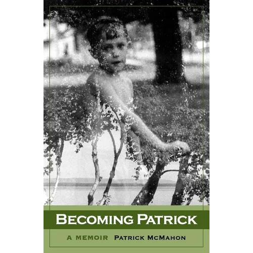 Becoming Patrick: A Memoir - Paperback