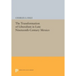 The Transformation of Liberalism in Late Nineteenth-Century Mexico - Paperback