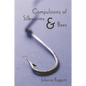 Compulsions of Silkworms and Bees: Poems - Paperback