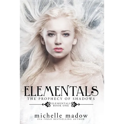 Elementals: The Prophecy of Shadows - Hardcover
