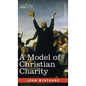 A Model of Christian Charity: A City on a Hill - Hardcover