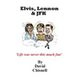 Elvis, Lennon & JFK - Paperback