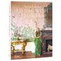 Aerin Lauder: Living with Flowers - Hardcover
