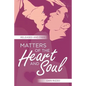 Matters of the Heart and Soul: Released and Free - Paperback