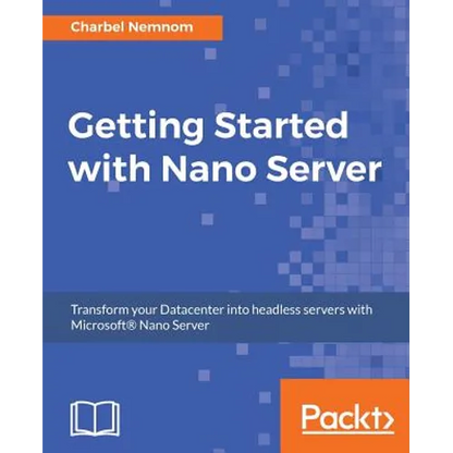 Getting Started with Nano Server - Paperback
