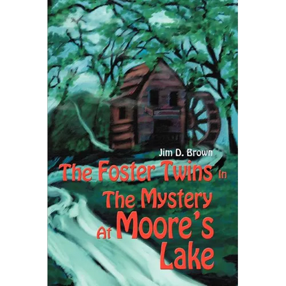 The Foster Twins In The Mystery At Moore's Lake - Paperback