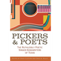 Pickers and Poets: The Ruthlessly Poetic Singer-Songwriters of Texas - Paperback