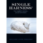 Title Single Harness(c): Your Neighbor S Memoir You Just Never Know. - Hardcover
