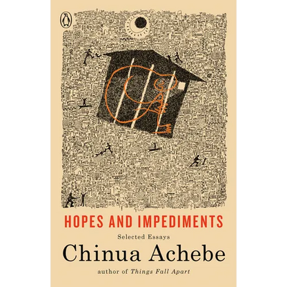 Hopes and Impediments: Selected Essays - Paperback
