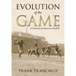 Evolution of the Game: A Chronicle of American Football - Paperback