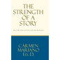 The Strength of a Story: Earn the eyes and ears of any audience - Hardcover