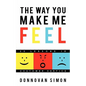The Way You Make Me Feel: 20 Lessons in Customer Service - Paperback