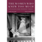 The Women Who Knew Too Much: Hitchcock and Feminist Theory - Paperback