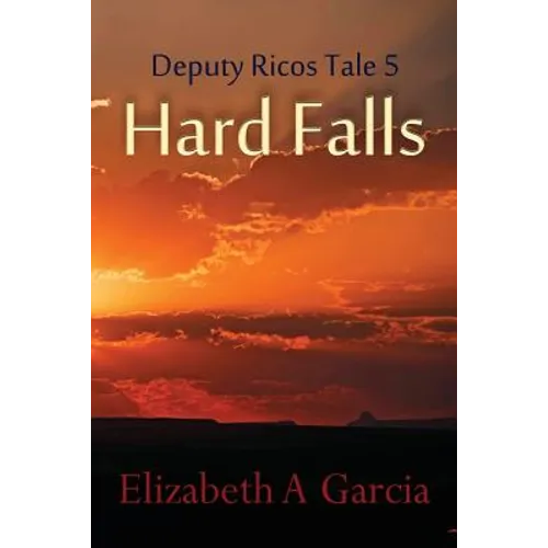 Hard Falls: Deputy Ricos Tale 5 - Paperback