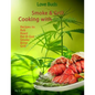 Love Buds Smoke & Grill: Outdoor Cooking with Marijuana, Weed, Pot and Cannabis - Paperback
