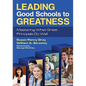 Leading Good Schools to Greatness: Mastering What Great Principals Do Well - Paperback