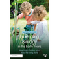 Emerging Biology in the Early Years: How Young Children Learn About the Living World - Paperback