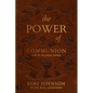 The Power of Communion with 40-Day Prayer Journey (Leather Gift Version): Accessing Miracles Through the Body and Blood of Jesus - Imitation Leather