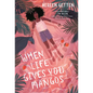 When Life Gives You Mangos - Paperback
