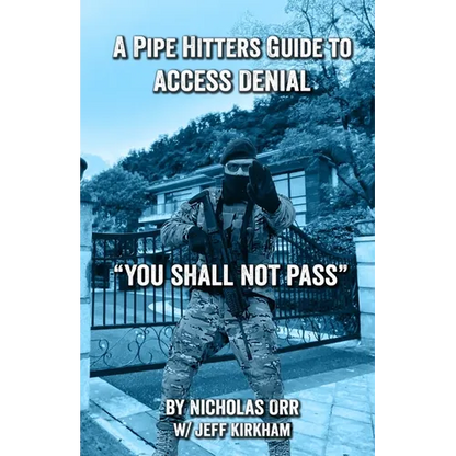A Pipe Hitters Guide to Access Denial: You Shall Not Pass - Paperback