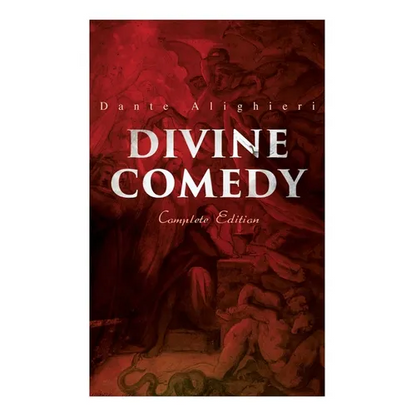 Divine Comedy (Complete Edition): Illustrated & Annotated - Paperback