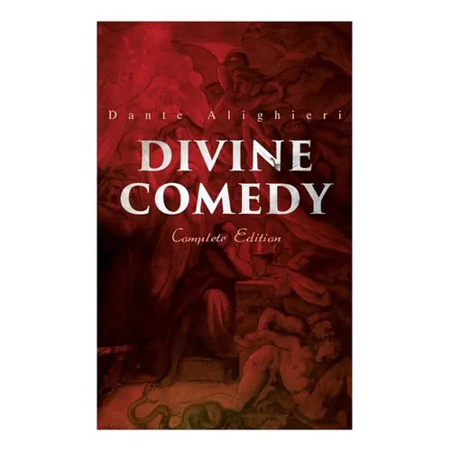 Divine Comedy (Complete Edition): Illustrated & Annotated - Paperback