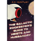 The Galactic Zookeeper's Guide to Heists and Husbandry - Paperback