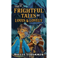 The Frightful Tales of Louis & Lovely - Hardcover