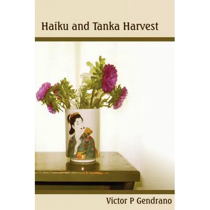 Haiku and Tanka Harvest - Paperback