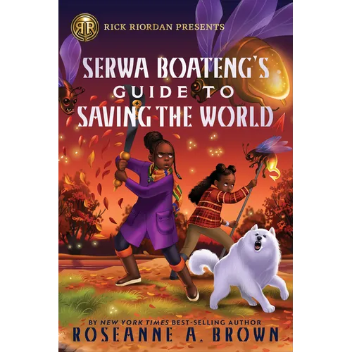 Rick Riordan Presents: Serwa Boateng's Guide to Saving the World - Hardcover