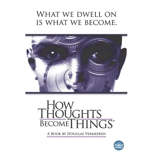 How Thoughts Become Things - Paperback