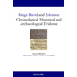 Kings David and Solomon: Chronological, Historical and Archaeological Evidence - Paperback