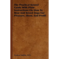 The Practical Kennel Guide With Plain Instructions On How To Rear And Breed Dogs For Pleasure, Show, And Profit - Hardcover