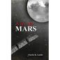 A Trip to Mars, As Described by an Eye Witness - Paperback