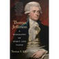 Thomas Jefferson: A Biography of Spirit and Flesh - Paperback