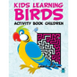 Kids Learning Birds: Activity Book Children - Paperback