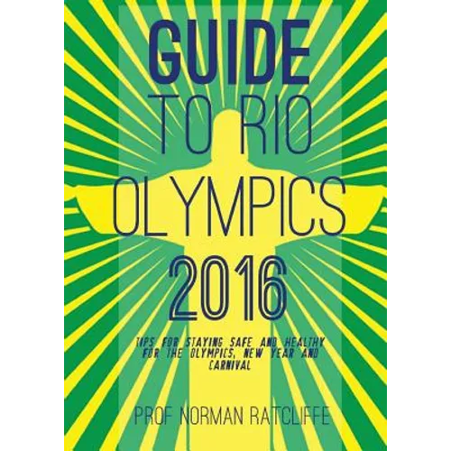 Guide to Arrive, Survive and Thrive in Rio de Janeiro - Paperback