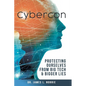 Cybercon: Protecting Ourselves from Big Tech & Bigger Lies - Paperback