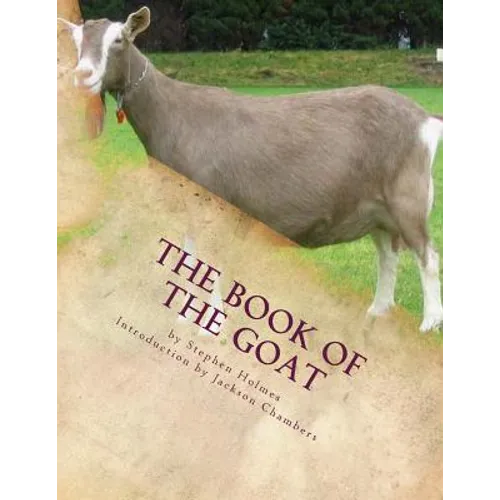 The Book of the Goat: Raising Goats Book 7 - Paperback