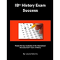Ib History Exam Success: Master the Key Vocabulary of the International Baccalaureate Exam in History - Paperback