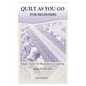 Quilt as You Go for Beginners: Simple Guide for Beginners to Learning Quilt As You Go - Paperback
