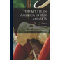 Lafayette in America in 1824 and 1825: Or, Journal of a Voyage to the United States; Volume 2 - Paperback