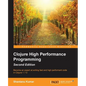 Clojure High Performance Programming Second Edition - Paperback