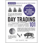 Day Trading 101, 2nd Edition: From Understanding Risk Management and Creating Trade Plans to Recognizing Market Patterns and Using Automated Software, - Hardcover
