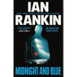 Midnight and Blue: An Inspector Rebus Novel - Hardcover