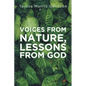 Voices From Nature, Lessons From God - Paperback