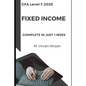 CFA level1 Fixed Income: Complete Fixed income in 1 week - Paperback