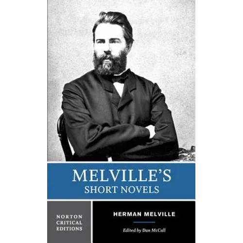 Melville's Short Novels: Authoritative Texts, Contexts, Criticism - Paperback
